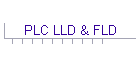 PLC LLD & FLD