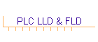 PLC LLD & FLD